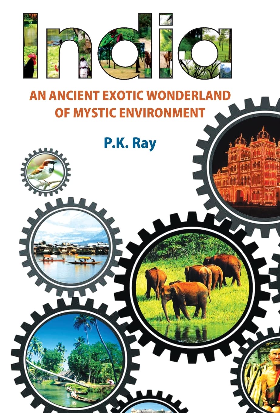 India an Ancient Exotic Wonderland of Mystic Environment