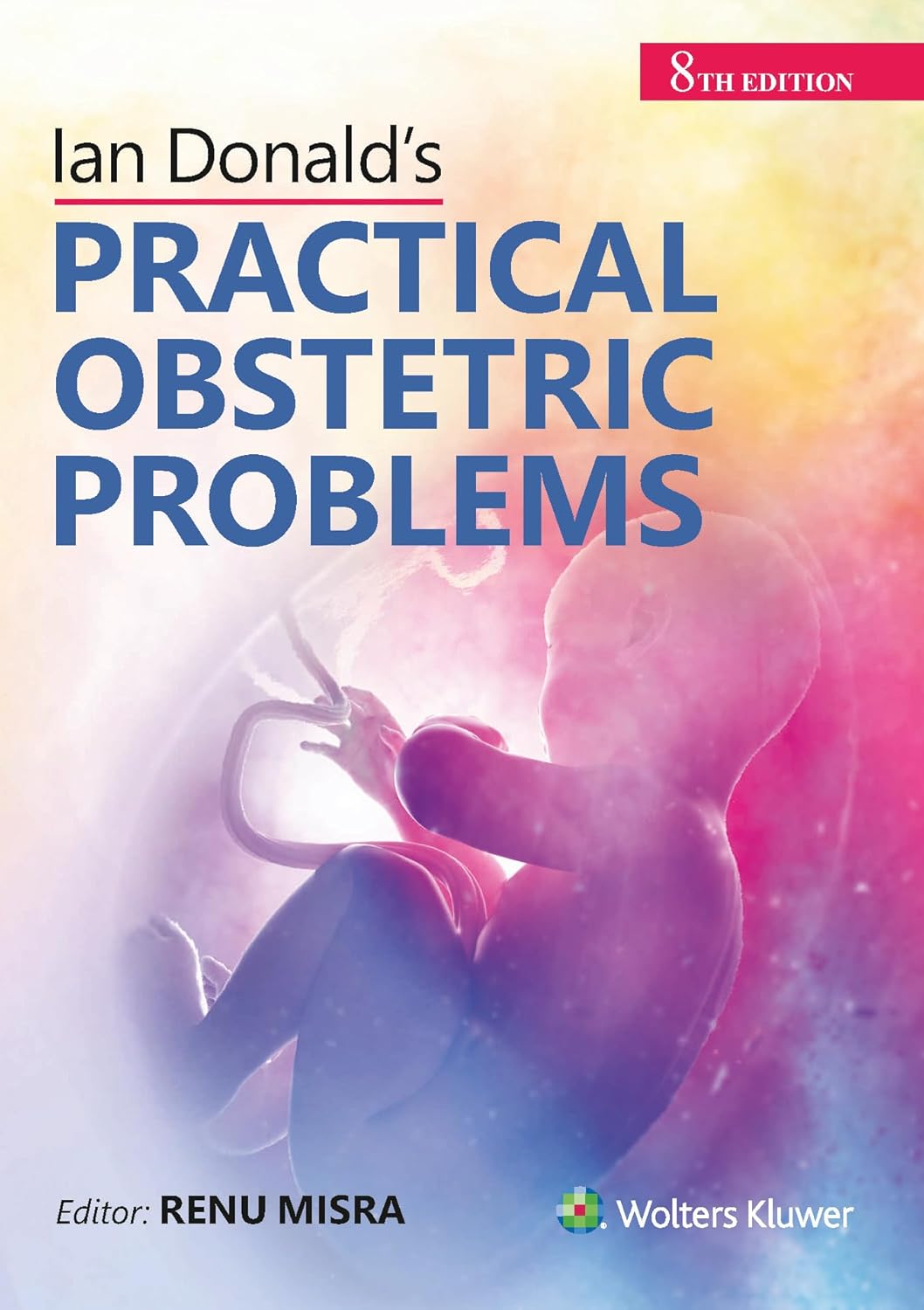 Ian Donald's Practical Obstetrics Problems - 9E