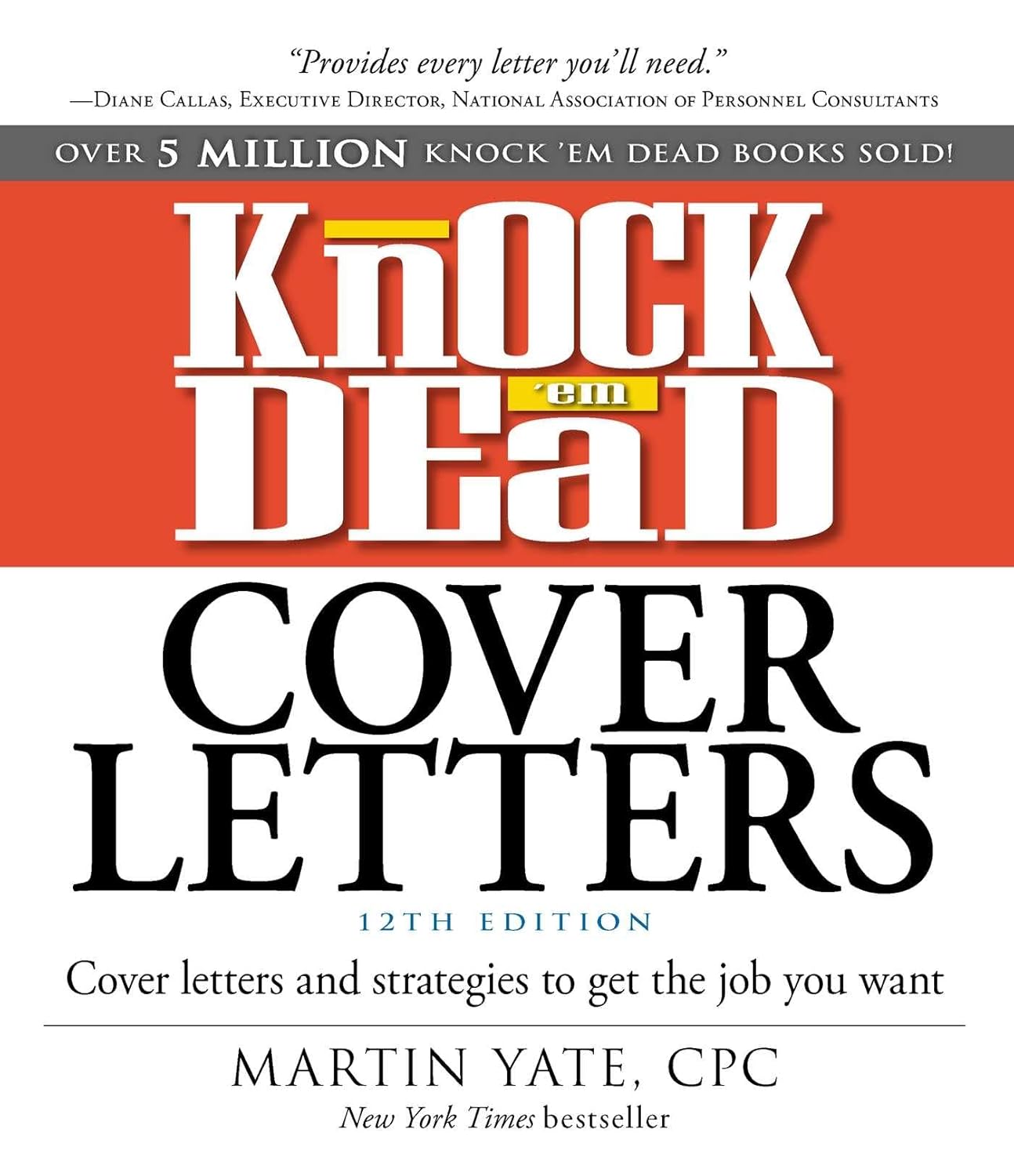 KNOCK 'EM DEAD COVER LETTERS, MARTIN YATE