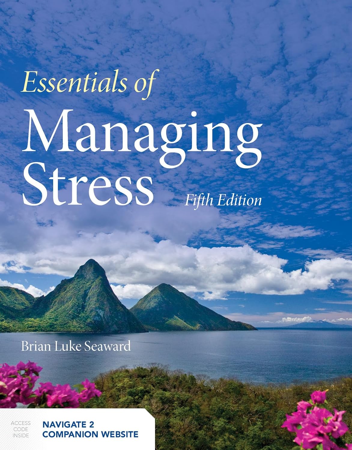 ESSENTIALS OF MANAGING STRESS, 5TH EDITION