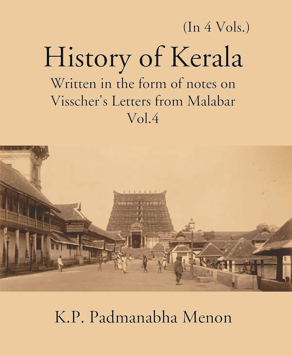 History Of Kerala Written In The Form Of Notes On Visscher’S Letters From Malabar - HB , VOL -4