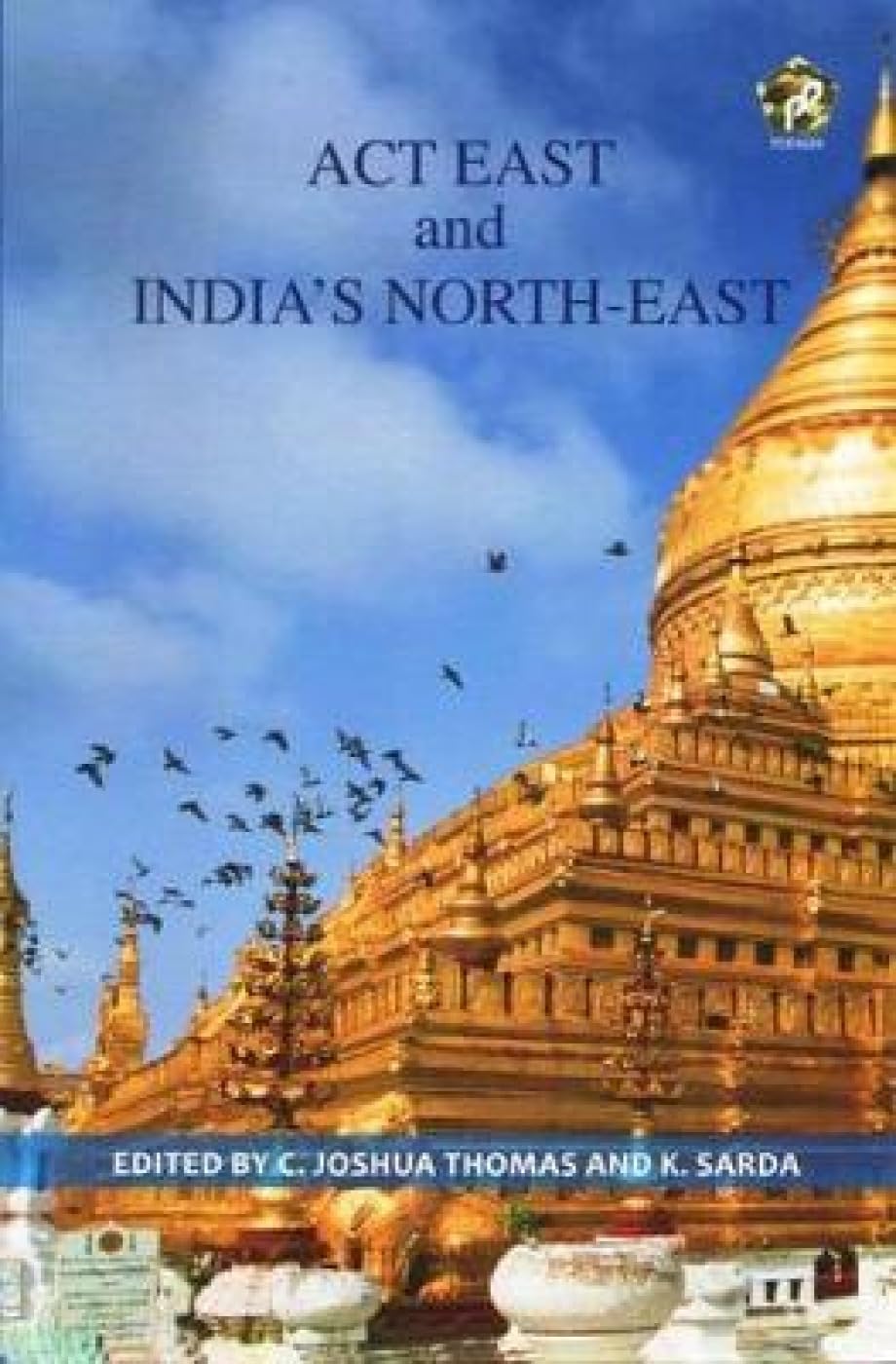 Act East and Indias North-East - Hardcover