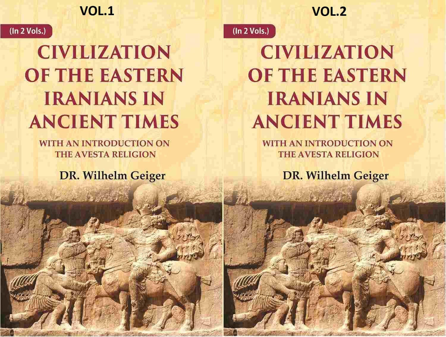 Civilization of the Eastern Iranians in Ancient Times: With an Introduction on the Avesta Religion 2 VOL. SET - Hardcover