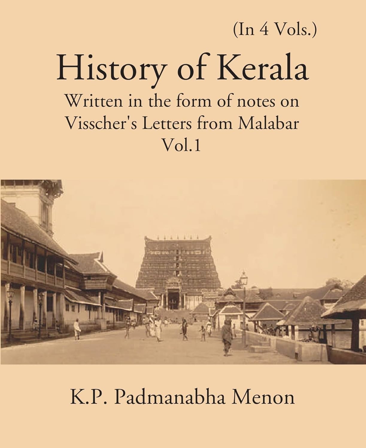 History Of Kerala Written In The Form Of Notes On Visscher’S Letters From Malabar - PB , VOL -1