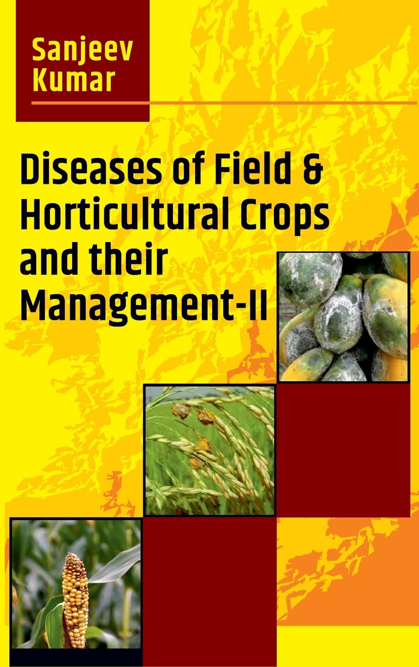 Diseases of Field & Horticultural Crops and Their Management-II