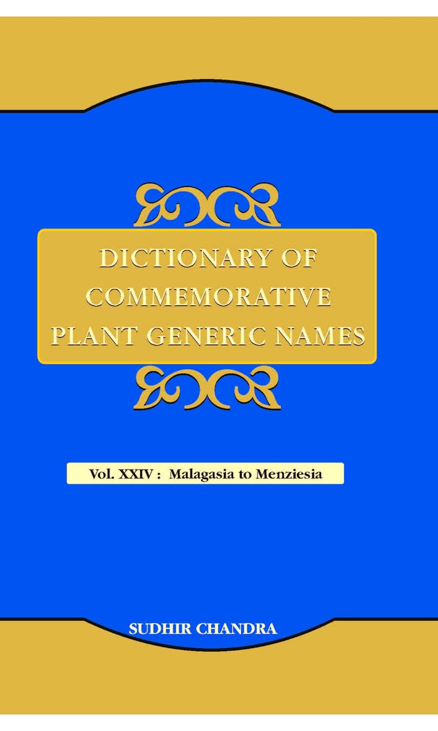 Dictionary of Commemorative Plant Generic Names Vol 24: Malagasia to Menziesia