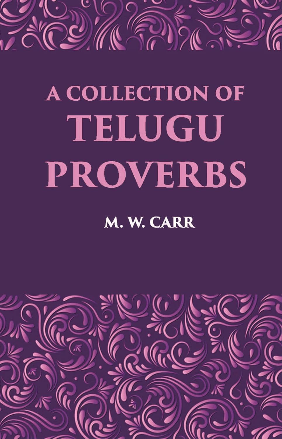 A Collection Of Telugu Proverbs - HARDCOVER