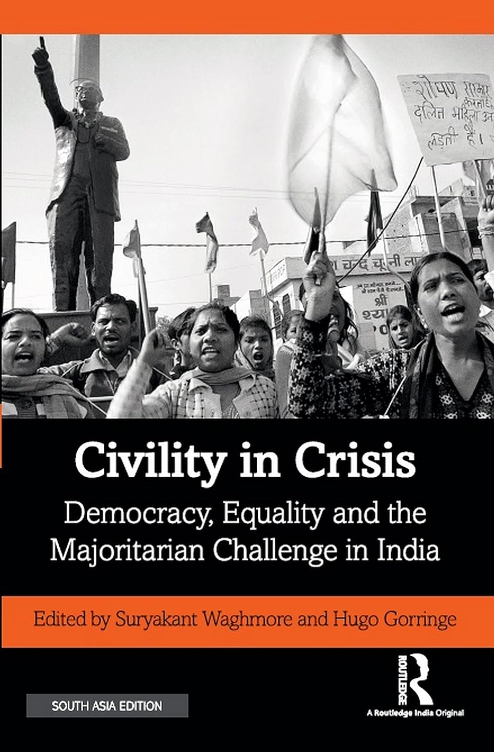 CIVILITY IN CRISIS: DEMOCRACY, EQUALITY AND THE MAJORITARIAN CHALLENGE IN INDIA