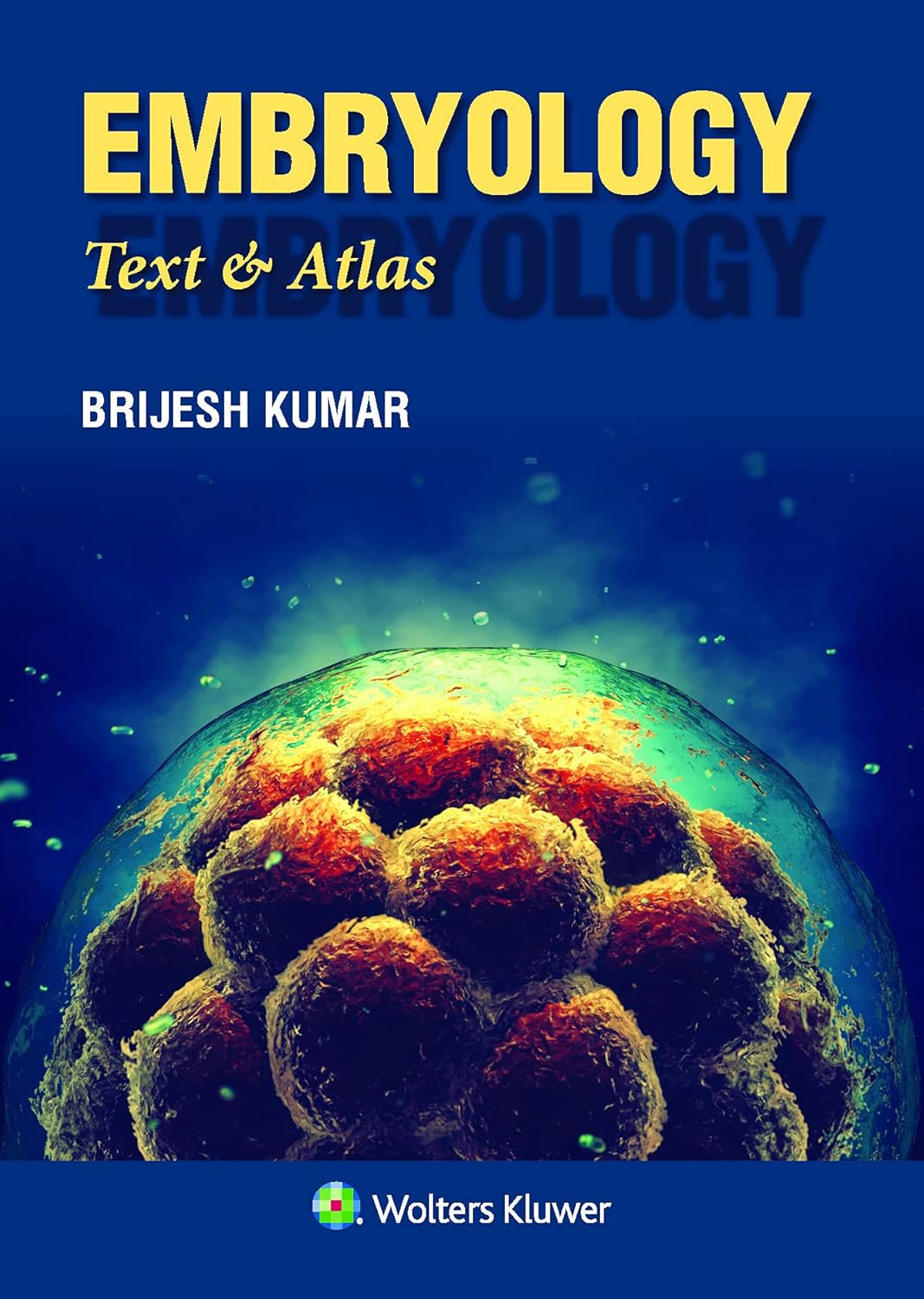Embryology Text & Atlas 2017