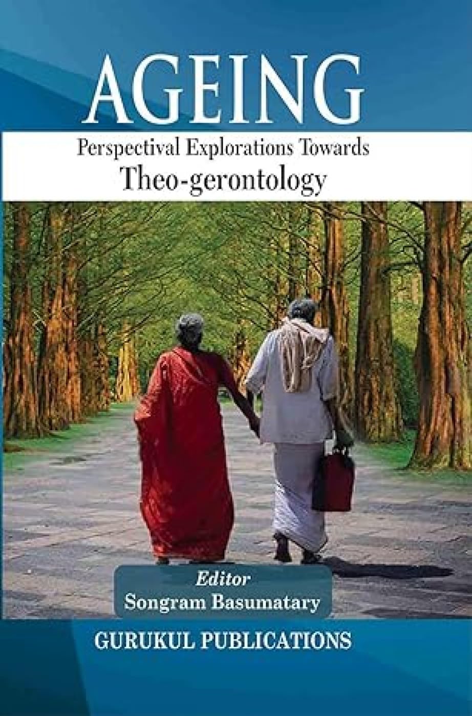 Ageing: Perspectival Explorations towards Theo-gerontology