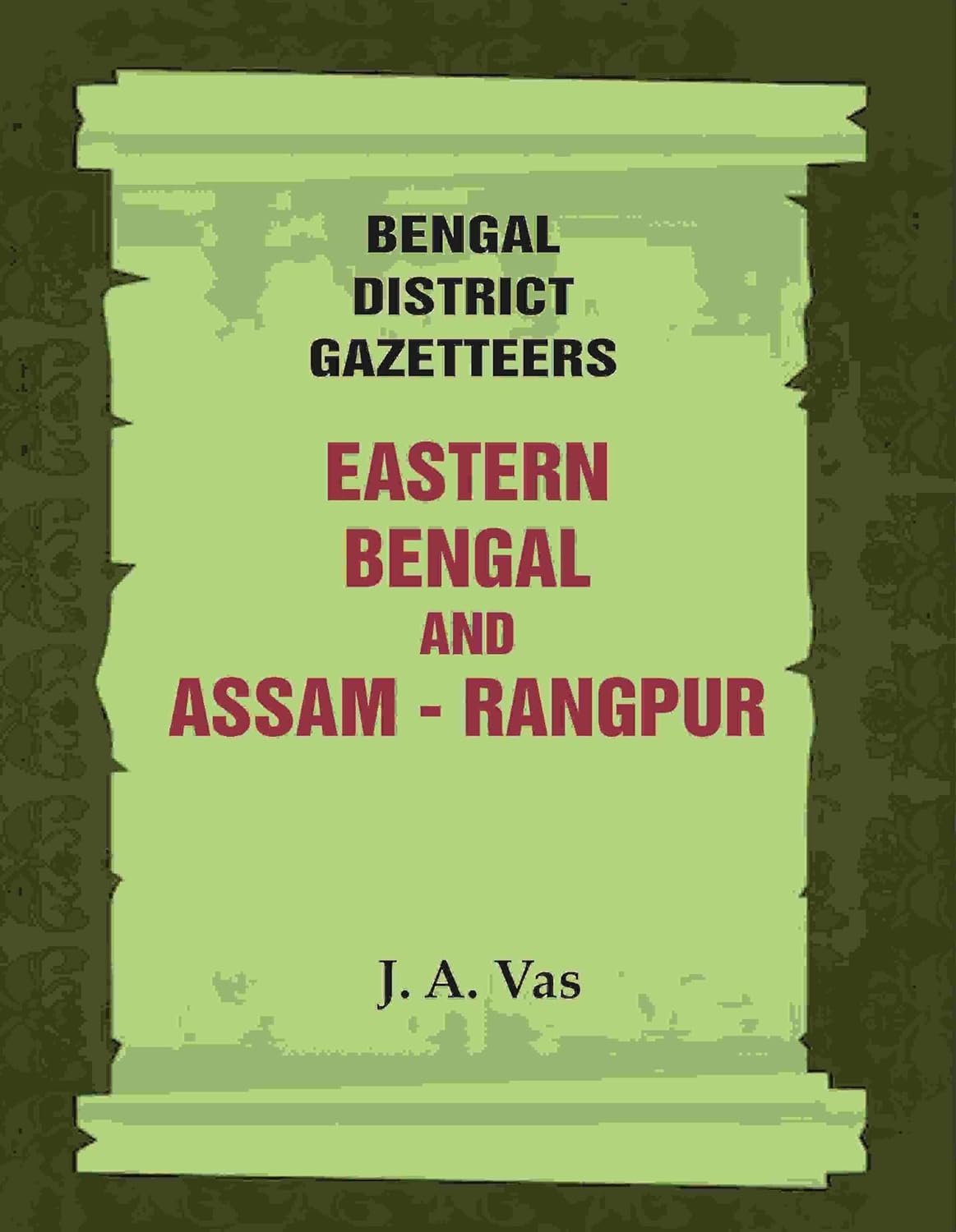 Bengal District Gazetteers: Eastern Bengal and assam - Rangpur 44TH -HARDCOVER