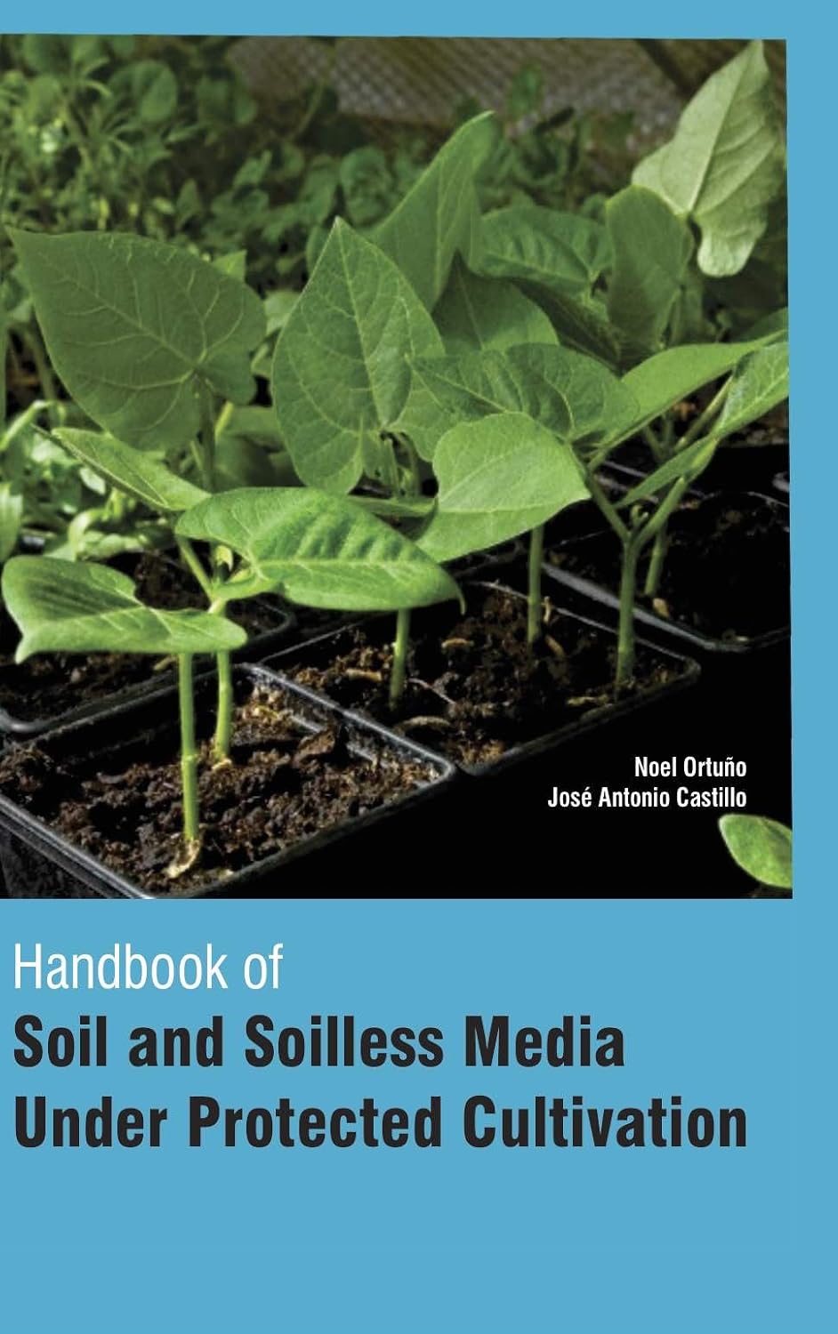 Handbook of Soil and Soilless Media Under Protected Cultivation in 2 Vols
