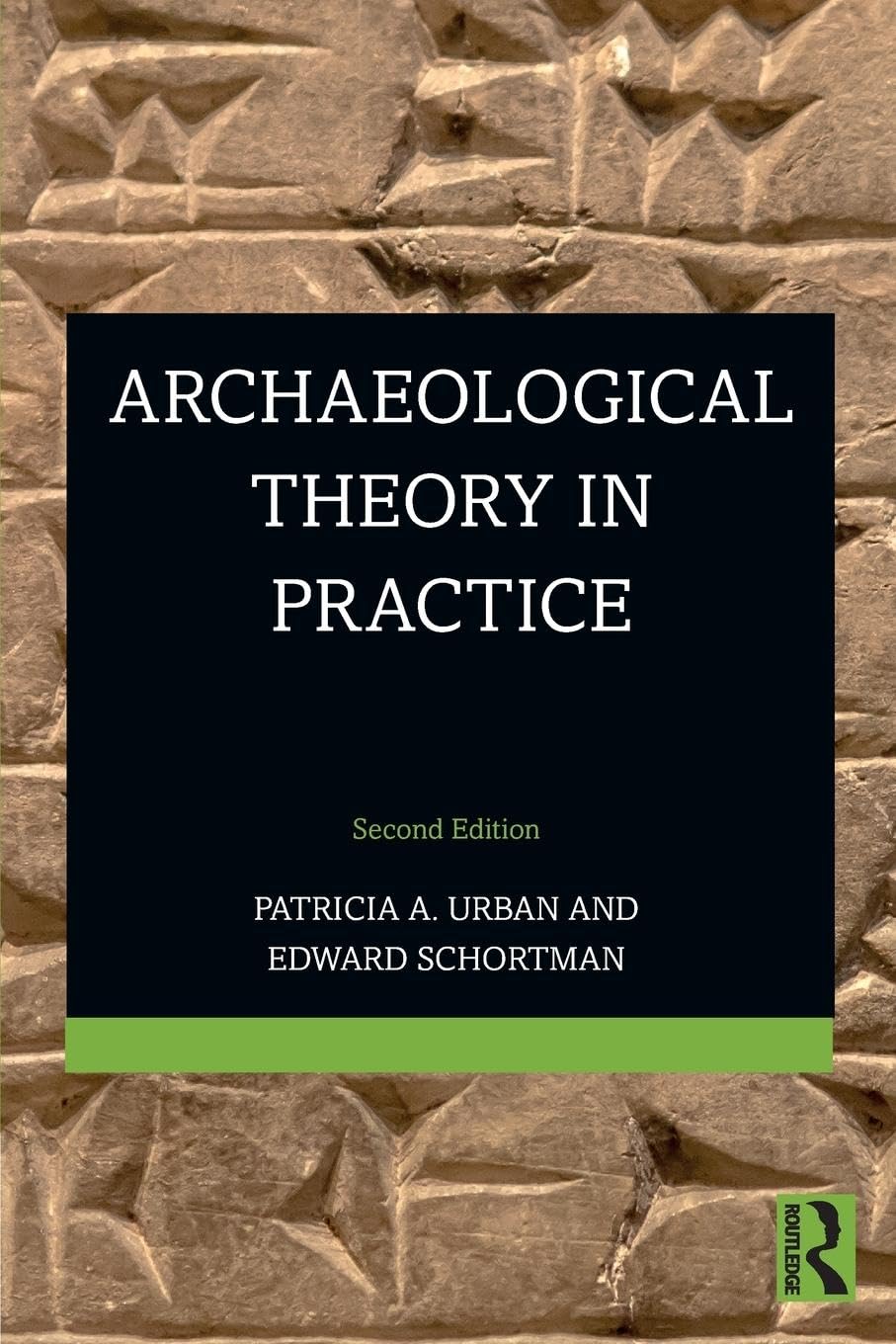ARCHAEOLOGICAL THEORY IN PRACTICE (SECOND EDITION)