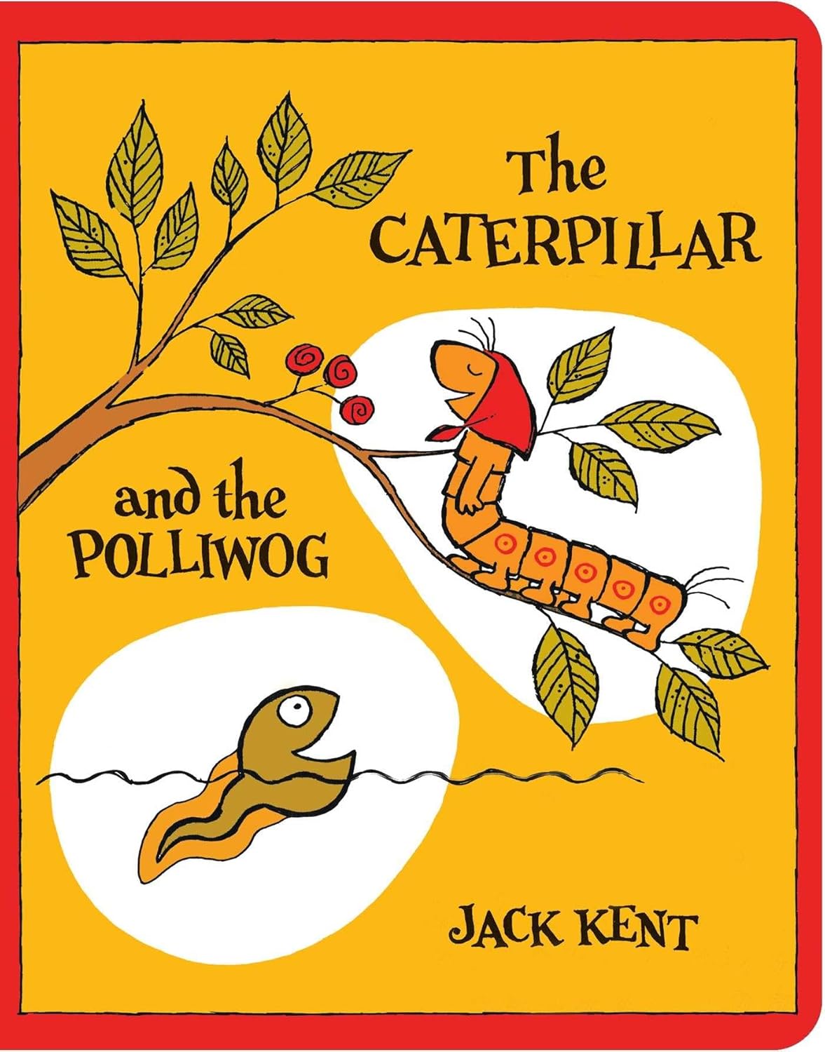 CATERPILLAR AND THE POLLIWOG, JACK KENT
