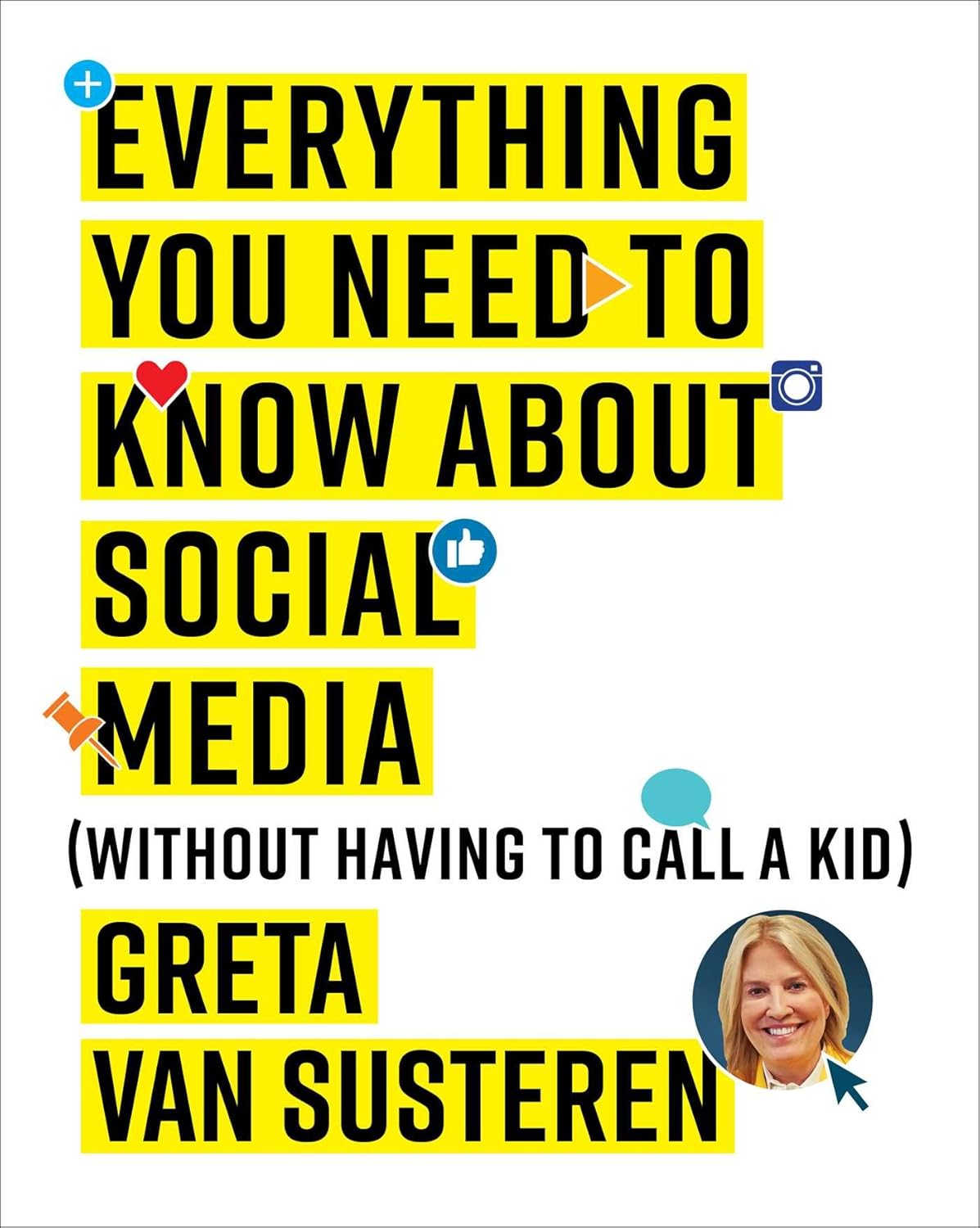 EVERYTHING YOU NEED TO KNOW ABOUT SOCIAL MEDIA, GRETA VAN SUSTEREN