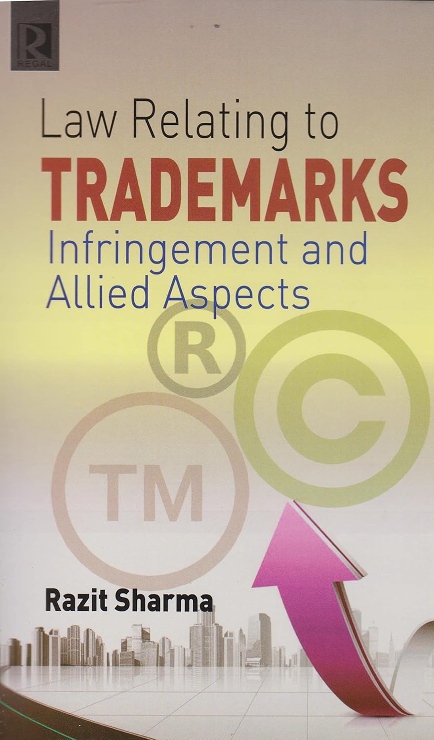 Law Relating to Trademarks Infringement and Allied Aspects