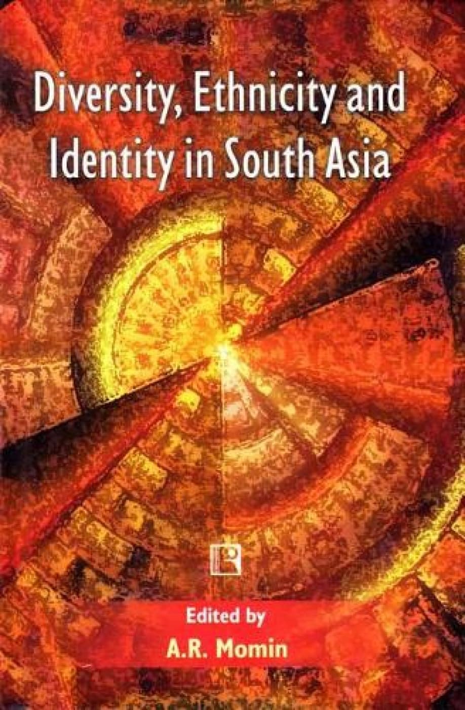 Diversity Ethnicity and Identity in South Asia -Hardcover