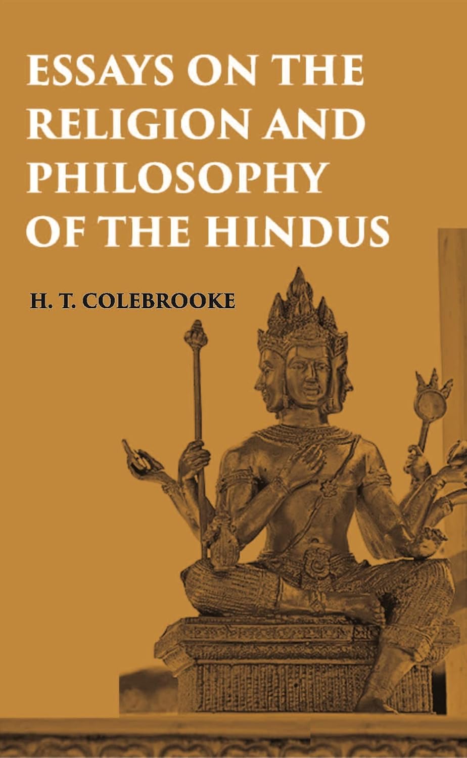 ESSAYS ON THE RELIGION AND PHILOSOPHY OF THE HINDUS - PB