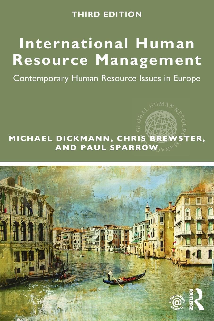 INTERNATIONAL HUMAN RESOURCE MANAGEMENT : CONTEMPORARY HR ISSUES IN EUROPE, 3RD EDITION