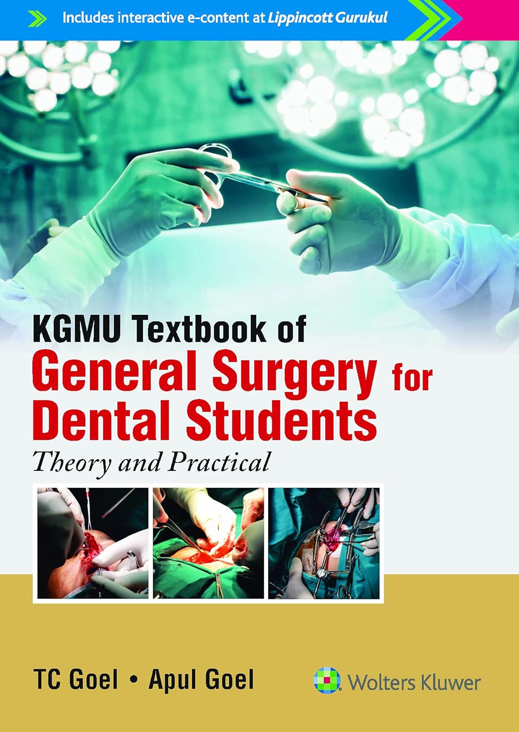 KGMU Textbook of  General Surgery for Dental Students: Theory and Practical - 1E
