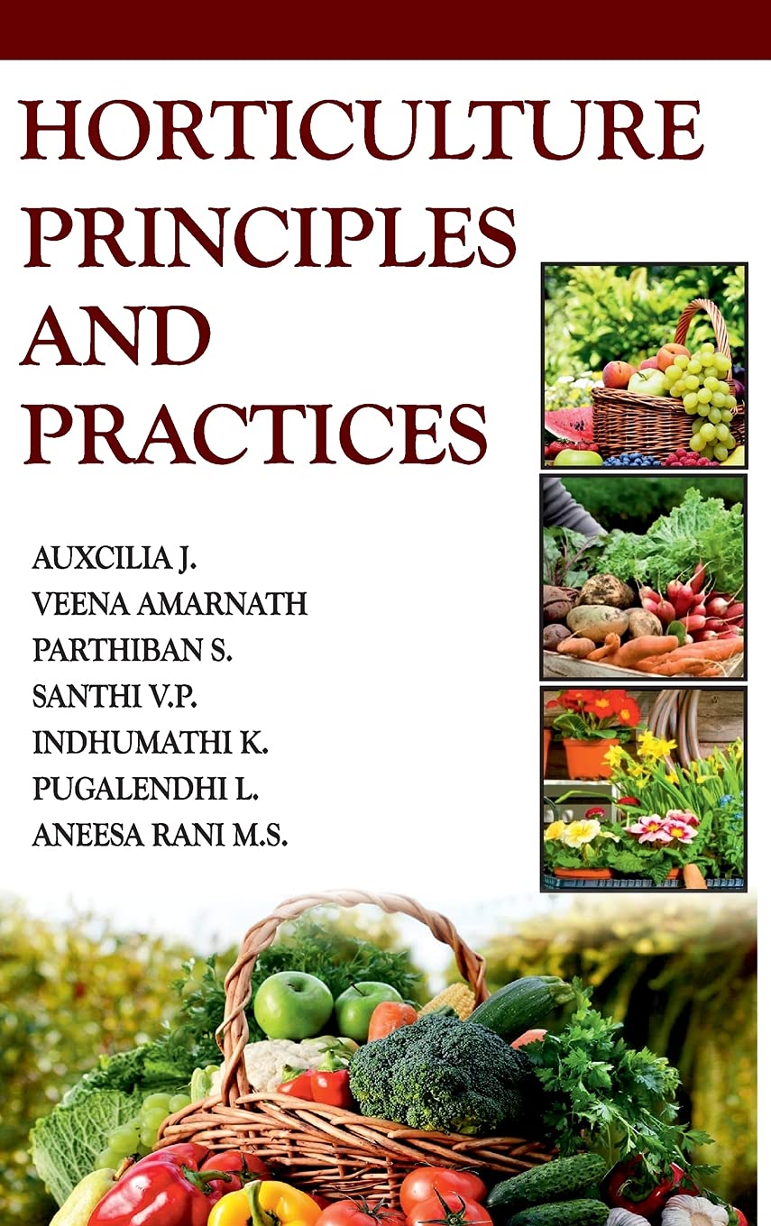 Horticulture: Principles and Practices