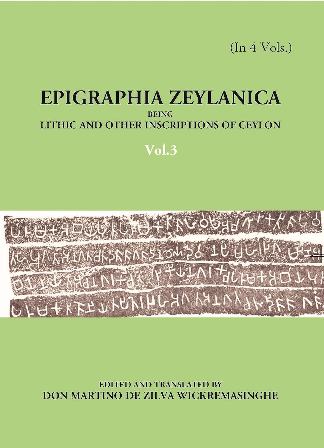Epigraphia Zeylanica Being Lithic And Other Inscriptions Of Ceylon - PAPERBACK , VOL -3