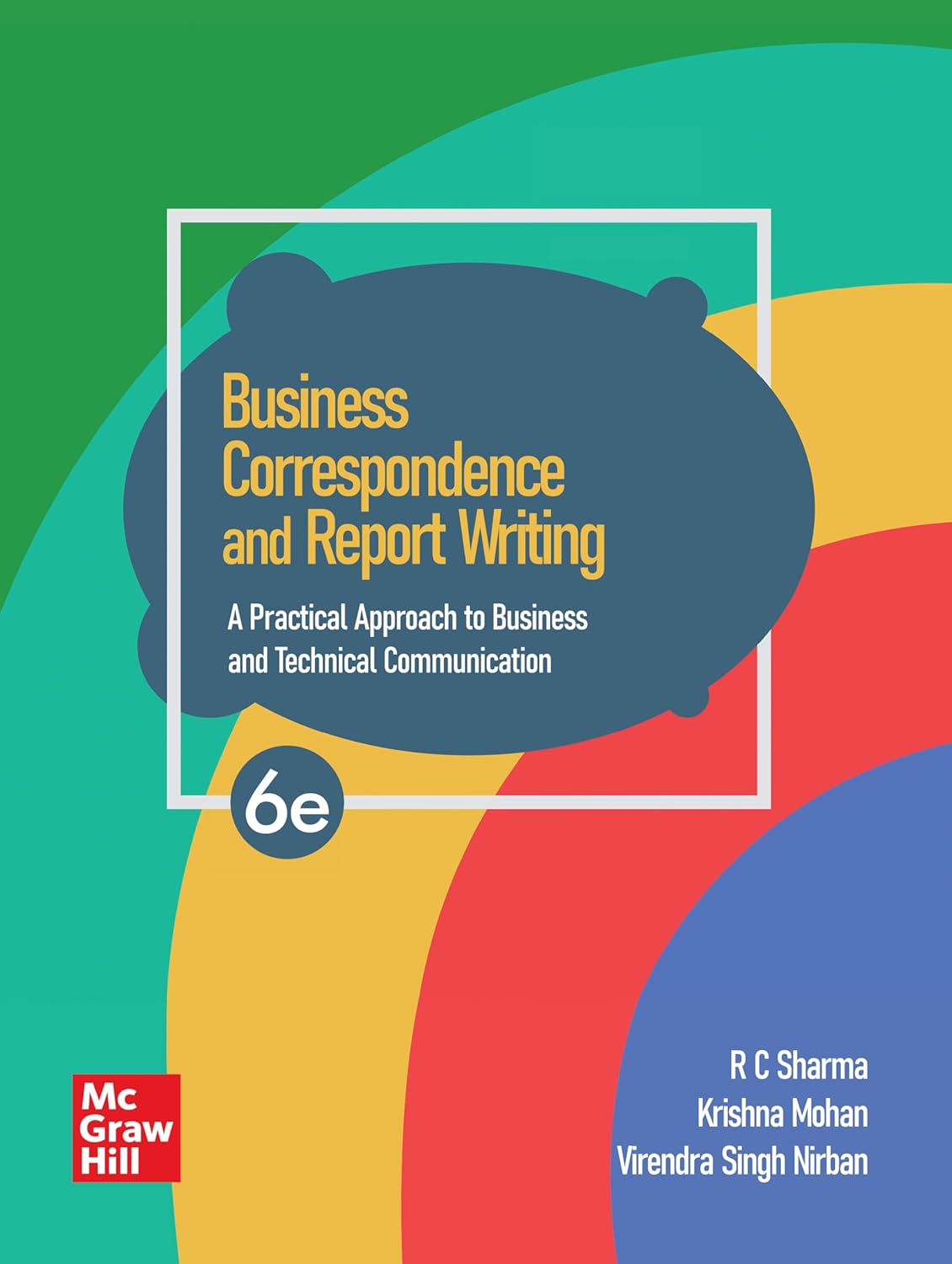 BUSINESS CORRESPONDENCE AND REPORT WRITING, 6TH EDITION