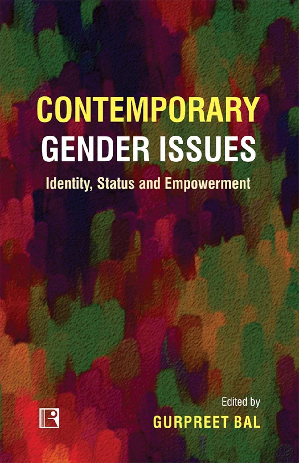 Contemporary Gender Issues: Identity, Status and Empowerment -Hardcover