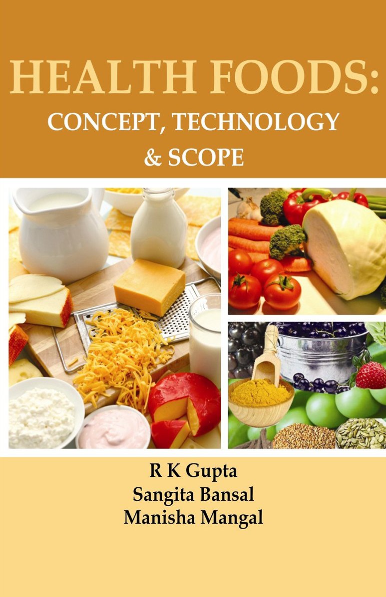 Health Foods: Concept Technology and Scope in 2 Vols