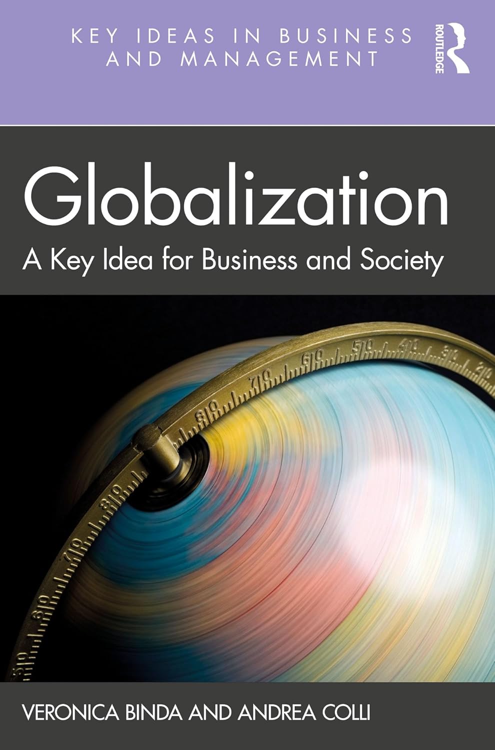 GLOBALIZATION: A KEY IDEA FOR BUSINESS AND SOCIETY