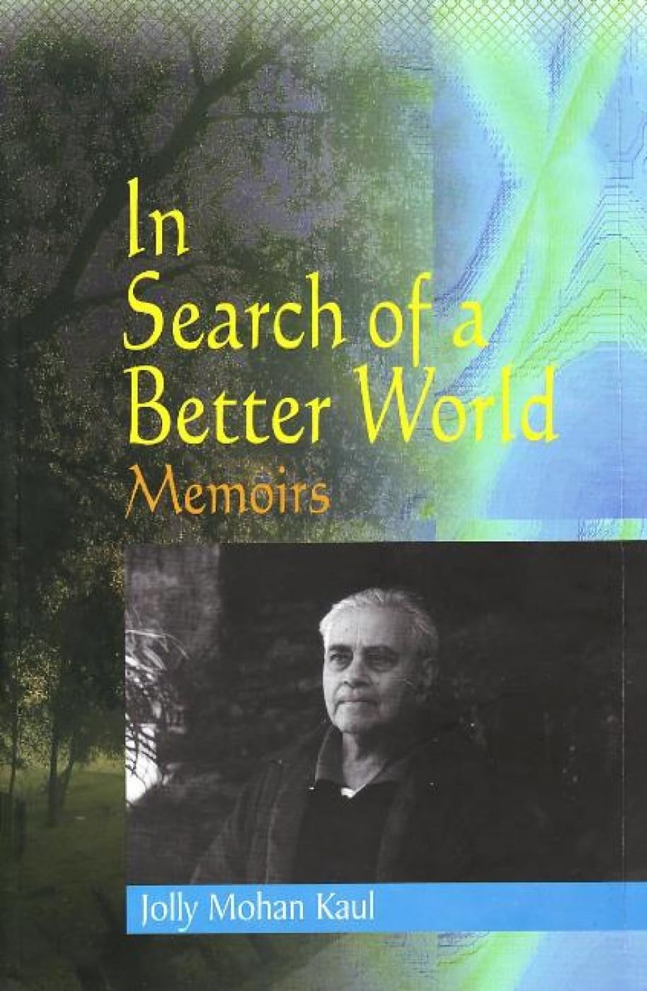 In Search of a Better World - Memoirs