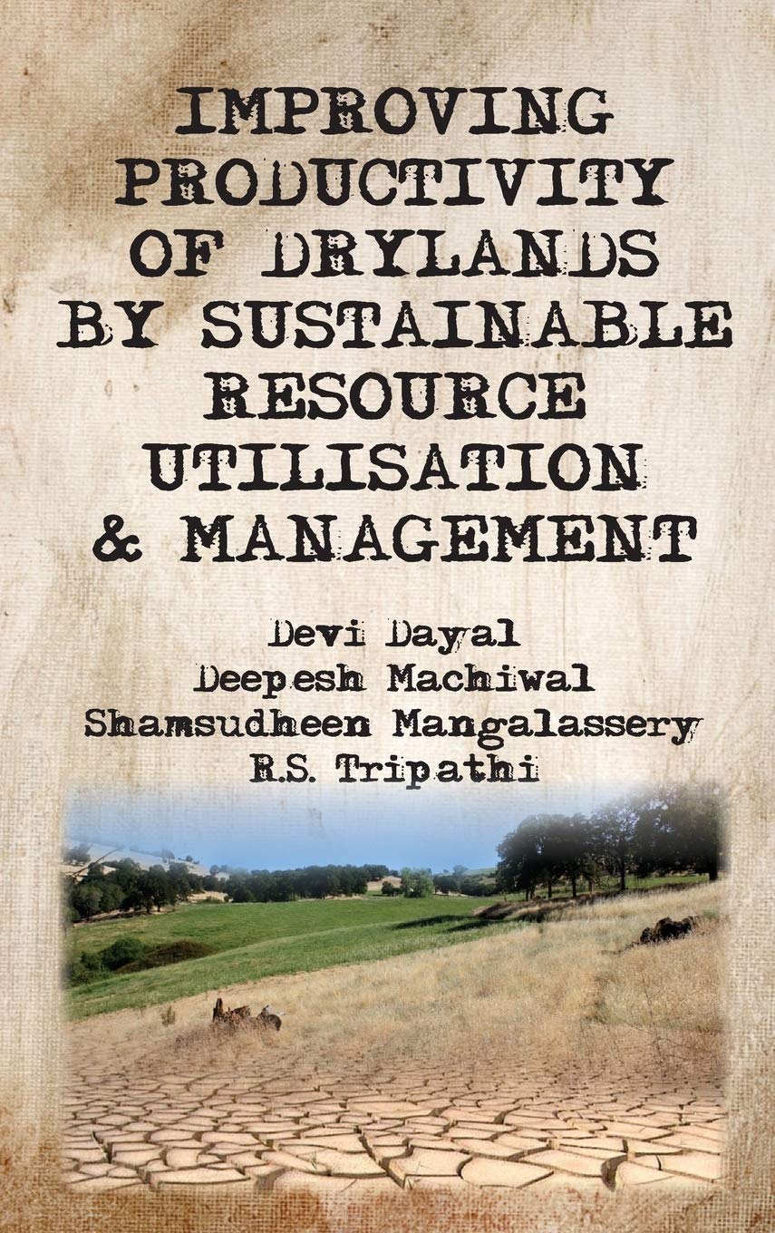 Improving Productivity of Drylands By Sustainable Resource Utilisation and Management