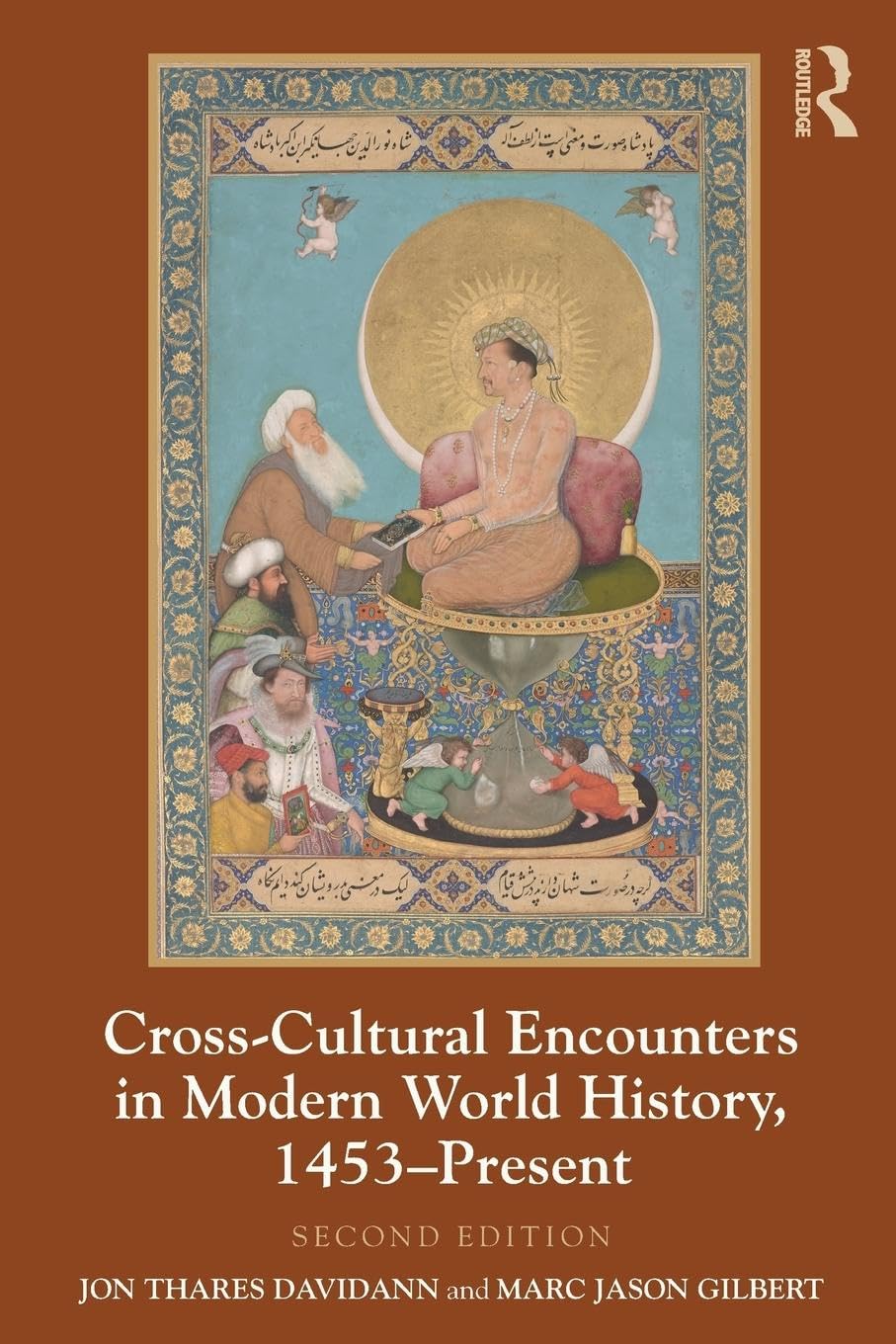 CROSS-CULTURAL ENCOUNTERS IN MODERN WORLD HISTORY, 1453-PRESENT , 2ND EDITION