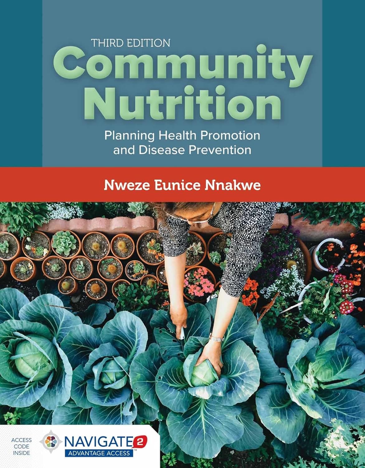 COMMUNITY NUTRITION: PLANNING HEALTH PROMOTION AND DISEASE PREVENTION, 3RD EDITION