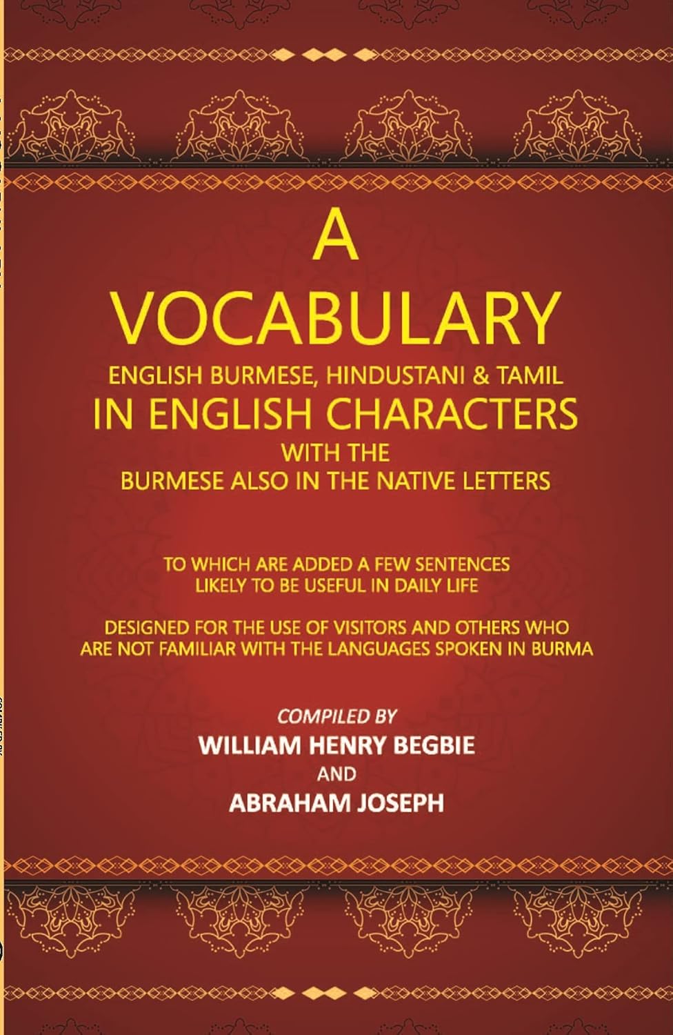 A Vocabulary English Burmese, Hindustani & Tamil In English Characters With The Burmese Also In The Native Letters - HB