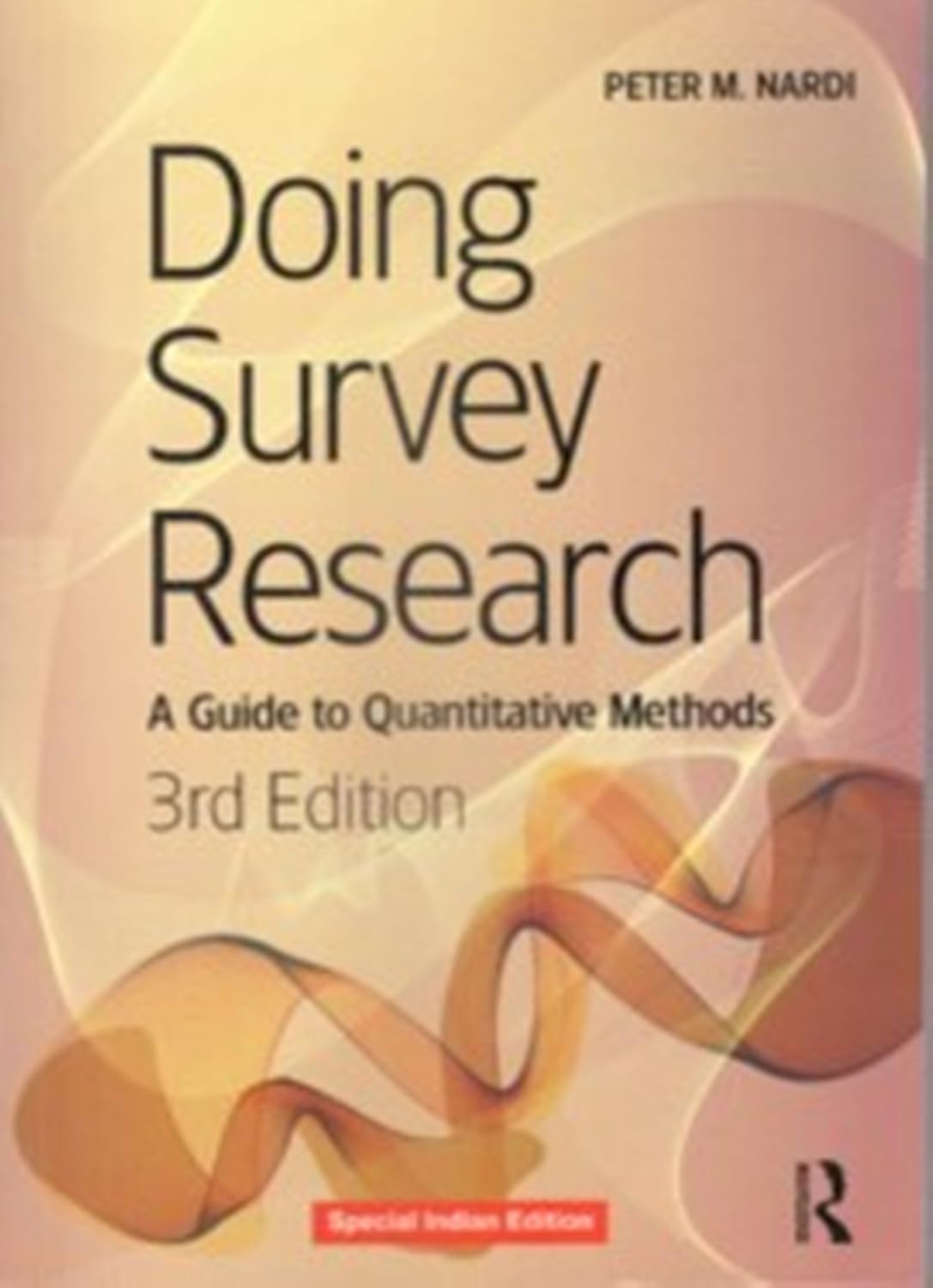 DOING SURVEY RESEARCH : A GUIDE TO QUANTITATIVE METHODS, 3RD EDN