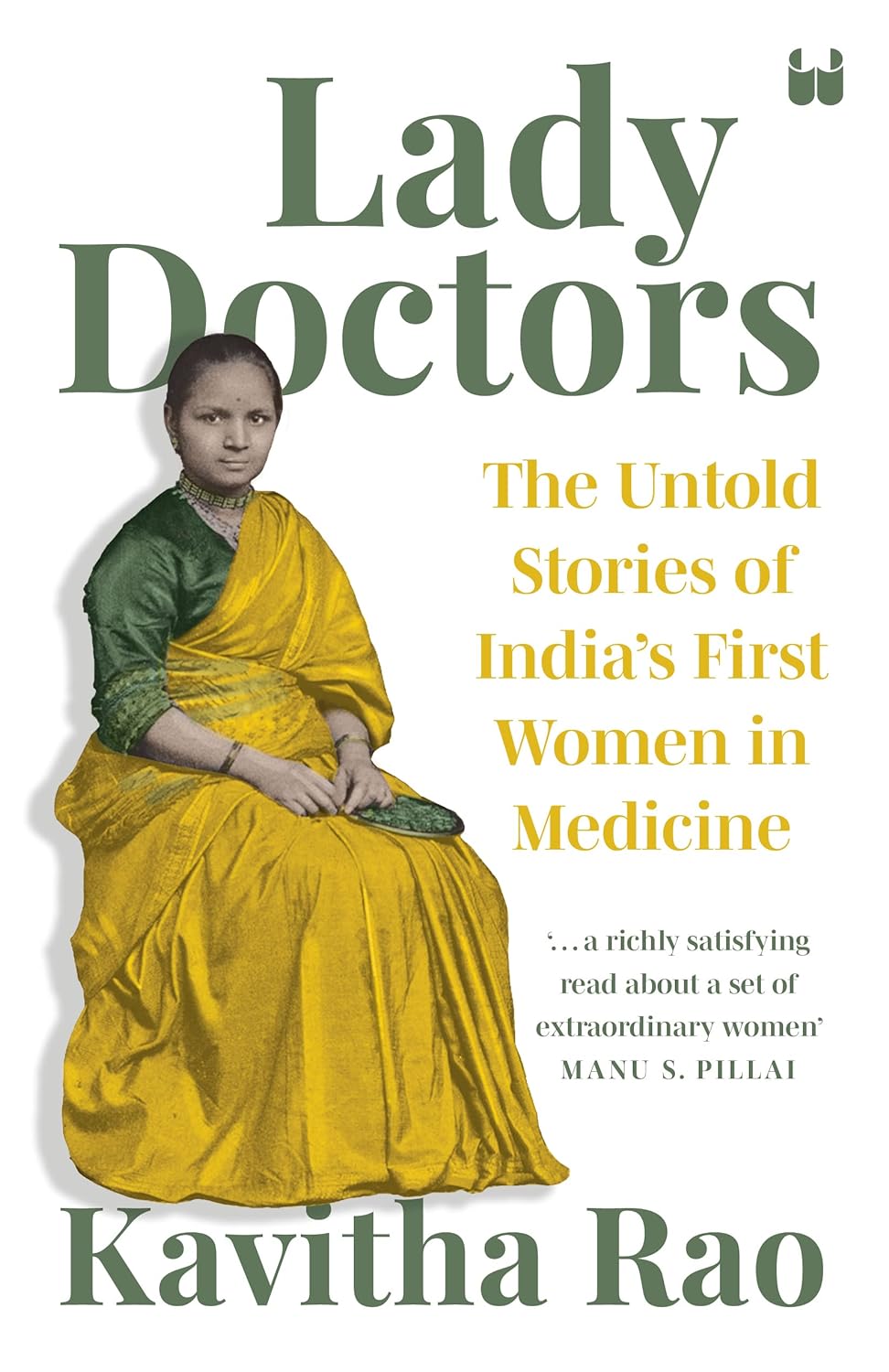 LADY DOCTORS: THE UNTOLD STORIES OF INDIAS FIRST WOMEN IN MEDICINE Paperback