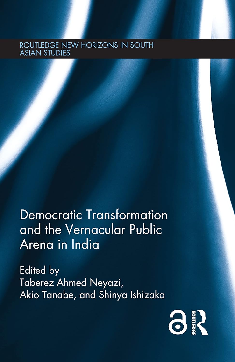 DEMOCRATIC TRANSFORMATION AND THE VERNACULAR PUBLIC ARENA IN INDIA