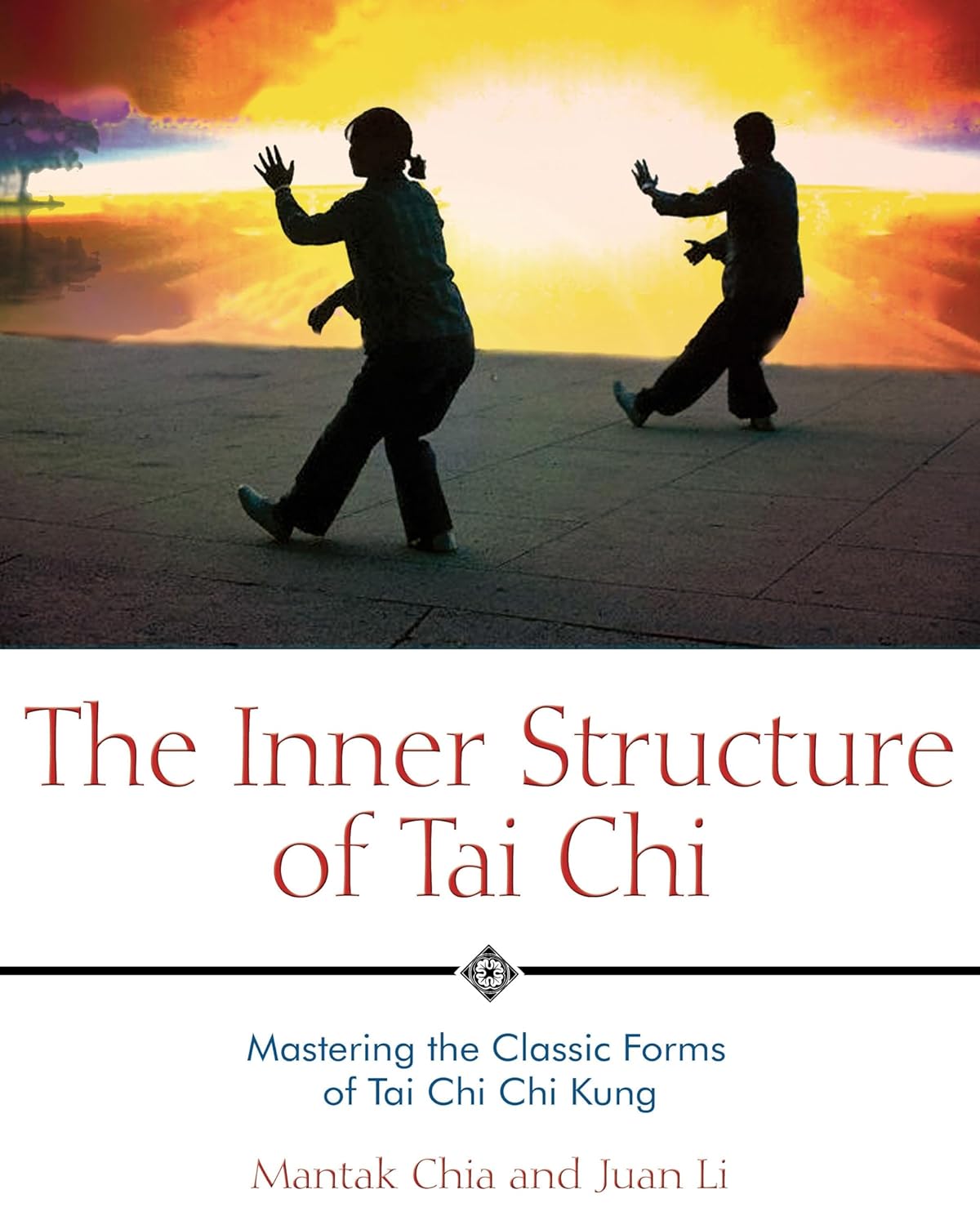 INNER STRUCTURE OF TAI CHI, MANTAK CHIA