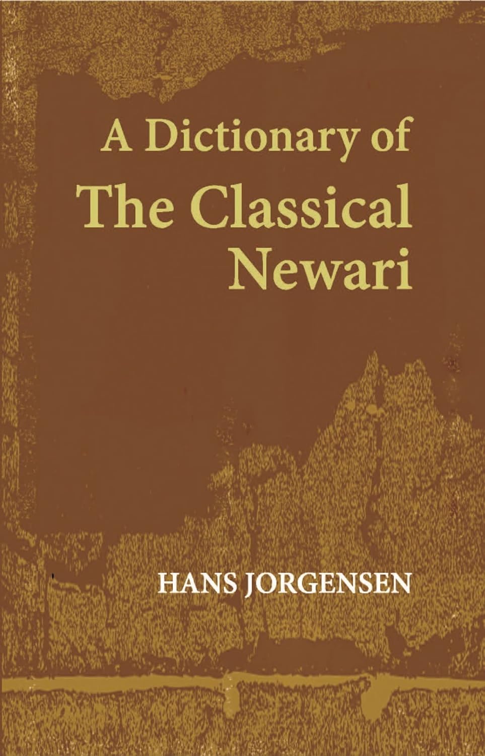 A Dictionary Of The Classical Newari - HARDCOVER