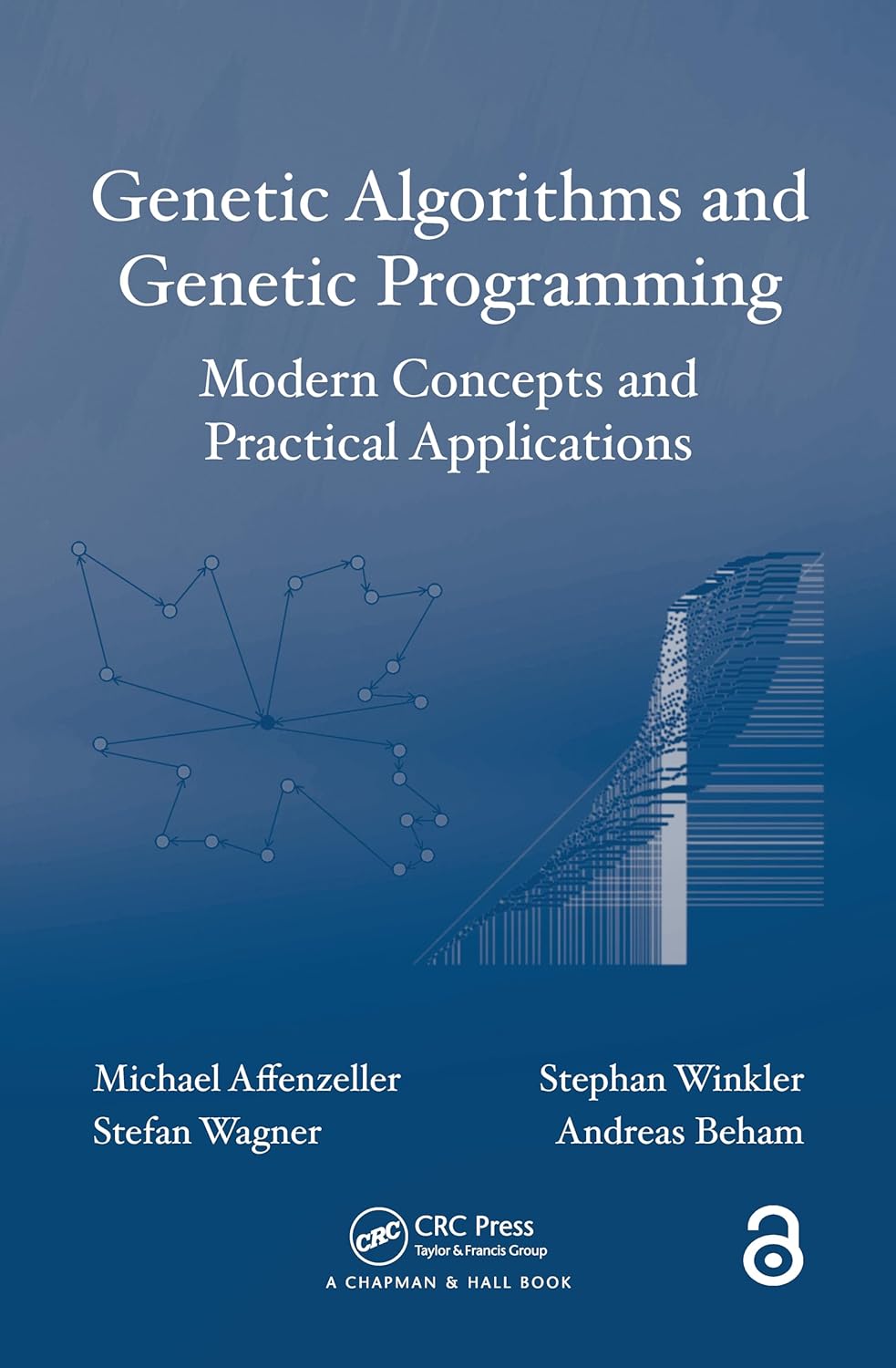 GENETIC ALGORITHMS AND GENETIC PROGRAMMING: MODERN CONCEPTS AND PRACTICAL APPLICATIONS