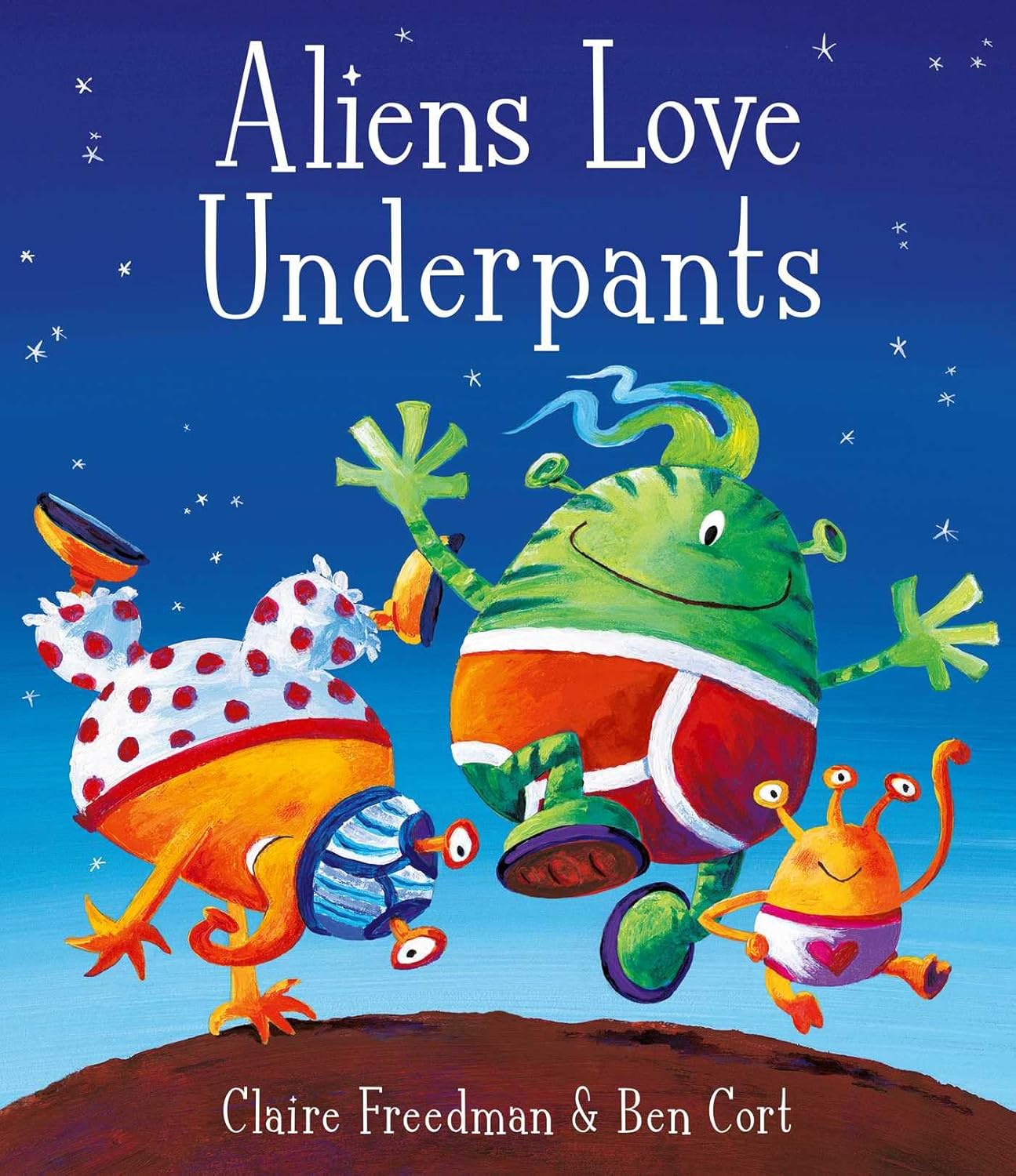 ALIENS LOVE UNDERPANTS, FREEDMAN, CLAIRE