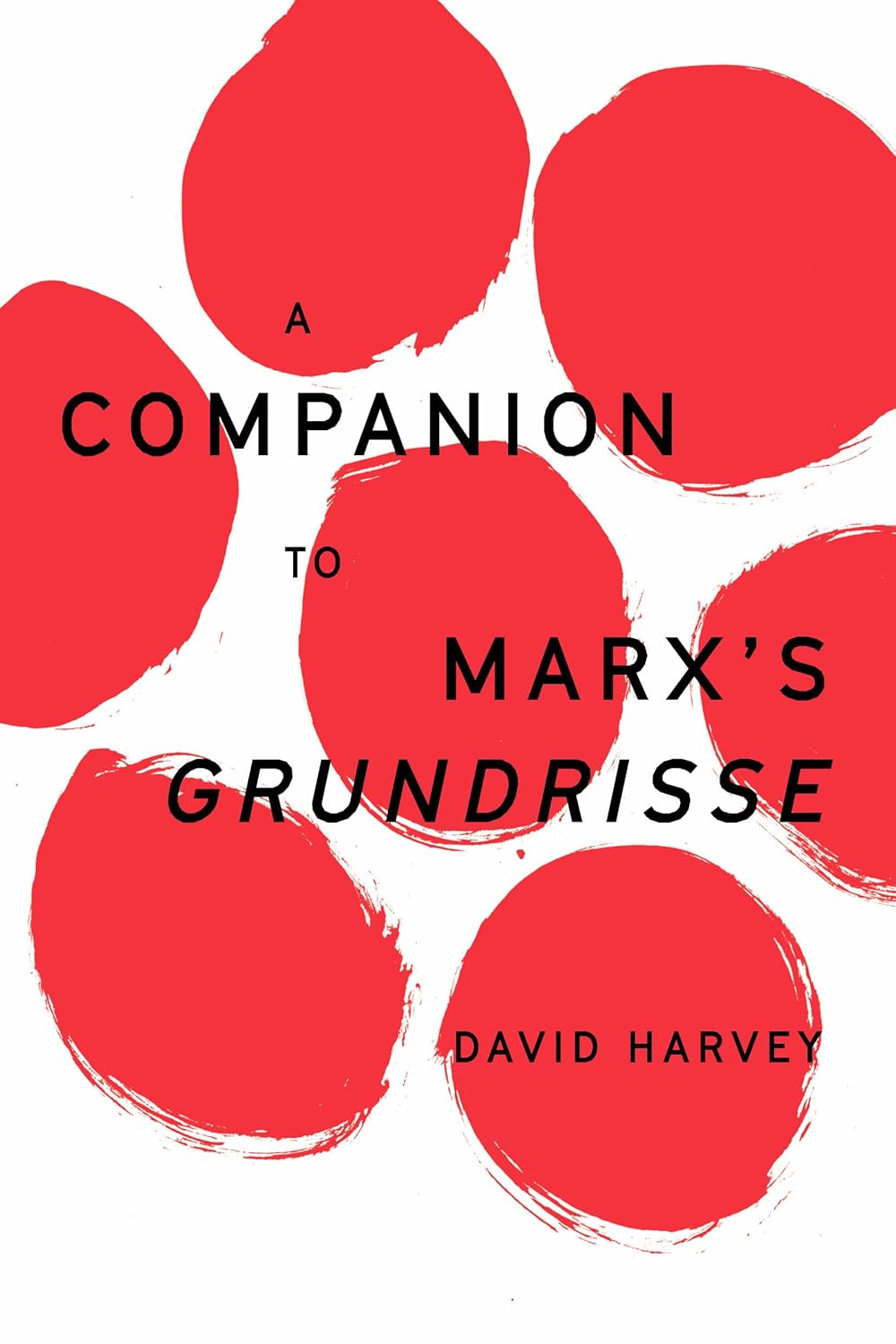A COMPANION TO MARX'S GRUNDRISSE