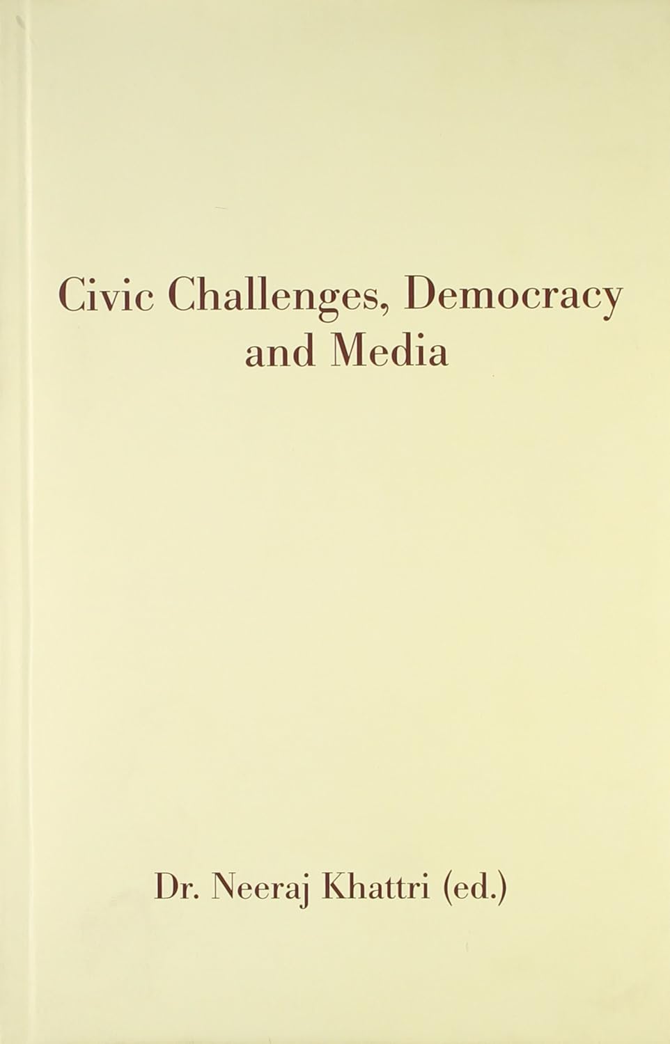 Civic Challenges, Democracy and Media - Hardcover