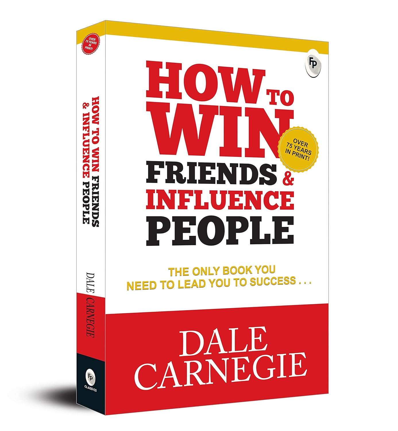 How To Win Friends & Influence People - Classics