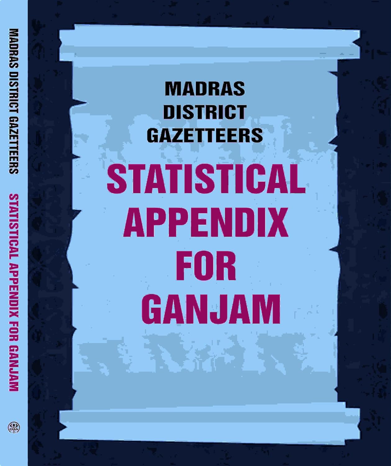 Madras District Gazetteers: Statistical Appendix For Ganjam 7TH -HARDCOVER