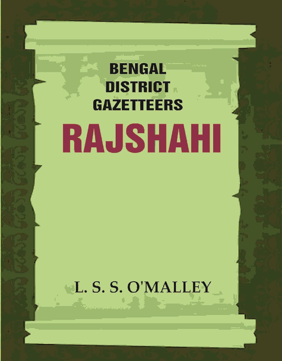 Bengal District Gazetteers: Rajshahi 42ND - PAPERBACK
