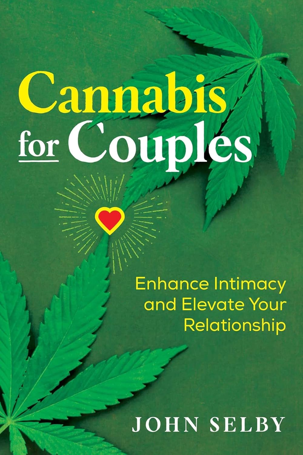 CANNABIS FOR COUPLES, JOHN SELBY