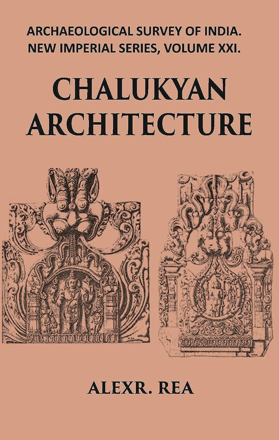 CHALUKYAN ARCHITECTURE INCLUDING EXAMPLES FROM THE BALLARI DISTRICT, MADRAS PRESIDENCY - HB