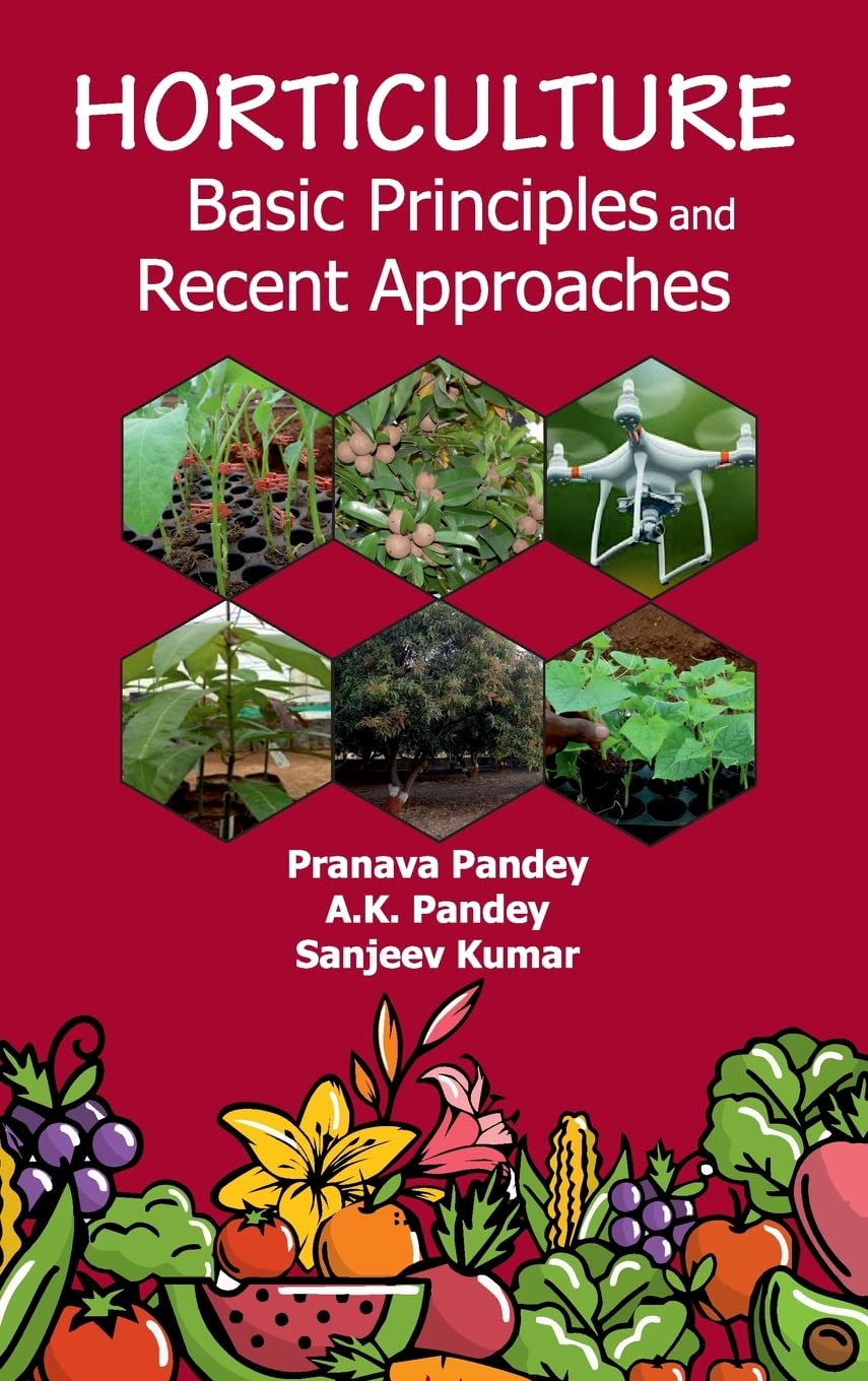 Horticulture: Basic Principles and Recent Approaches